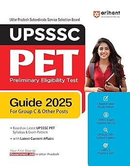 Arihant UPSSSC PET (Preliminary Eligibility Test) Guide For exam 2025 With Group C & Other Posts and Based on Latest Syllabus & Exam Pattern | Includes 2000+ MCQs, Chapterwise Study Notes, Solved Papers & 3 Practice Sets | English Medium