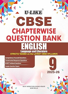 U-LIKE Class 9 English Language and Literature CBSE Chapterwise Question Bank 2025-26