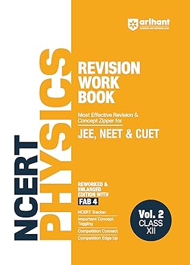 ARIHANT NCERT PHYSICS REVISION WORK BOOK JEE , NEET & CUET Vol2 Class XII