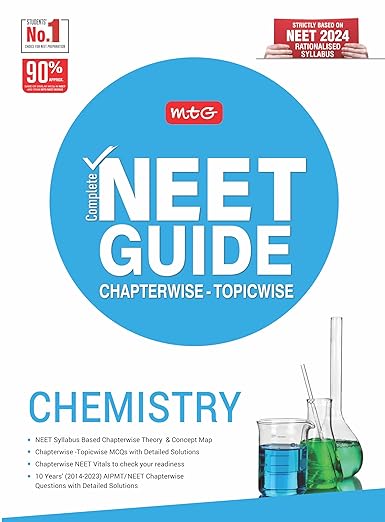 MTG Complete NEET Guide Chemistry Book For 2024-2025 Exam - Concept Map, Theory As Per NMC NEET Rationalised Syllabus with 10 Years Chapterwise Topicwise Question Papers & Solution