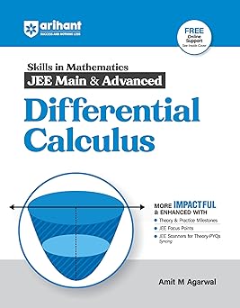 Arihant Skills in Mathematics for JEE Main & Advanced- Differential Calculus | Fully revised with Theory and Practice Milestones, JEE Focus Points, JEE Scanner for Theory-PYQs Syncing | For Exam Exam 2025-26