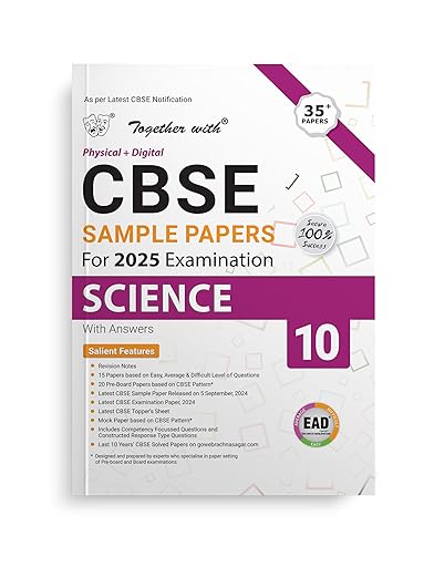 Together with CBSE EAD Sample Paper Class 10 Science (Physical + Digital) for Board Exam 2025