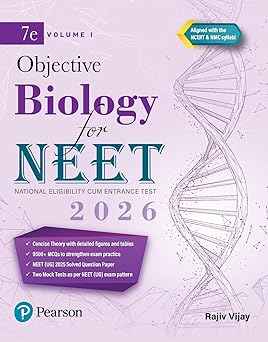Pearson Objective Biology for NEET Volume I – 2026 | As Per NCERT & NMC Syllabi | 9500+ MCQs to Strengthen Exam Practice | Chapter wise PYQ & NEET (UG) 2025 Solved Paper | 2 Mock Tests as Per NEET Exam Pattern | - 7th Edition
