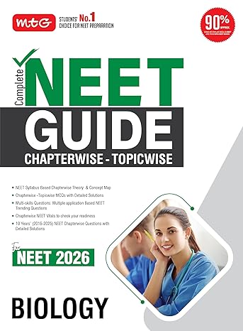 MTG Complete NEET Guide Biology Book For 2026 Exam - NEET Syllabus Based Chapterwise Theory, Topicwise MCQs & Concept Map | 10 Previous Years PYQs with Detailed Solutions