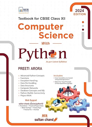 Computer Science with Python: Textbook for CBSE Class 12 Preeti Arora (2024-25 Examination)
