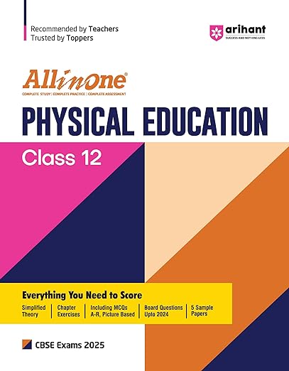 All In One Physical Education Class 12th Based On Latest NCERT For CBSE Exams 2025 | Mind map in each chapter | Clear & Concise Theory | Intext & Chapter Exercises | Sample Question Papers