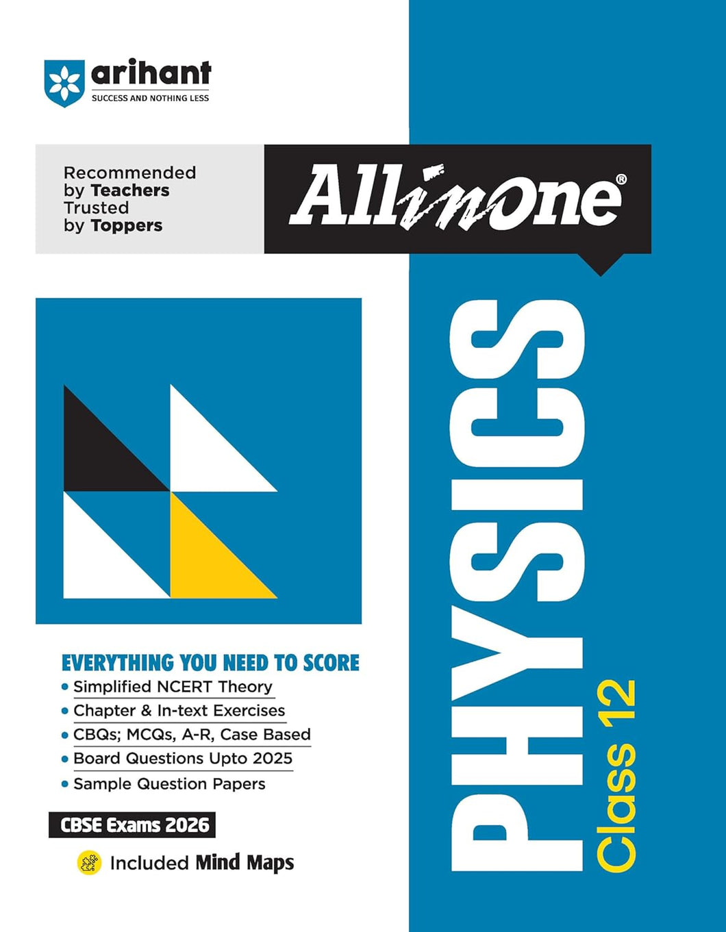 Arihant All in One Physics Class 12 for CBSE Exams 2025-26 | Revised Edition as per latest syllabus | Simplified Theory, In Text & Chapter Exercises, All Types of Exam Pattern Questions, CBQs, MCQs, A-R, Case Based, Sample Question Papers, Mind Maps