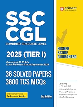 Arihant SSC CGL Tier 1 2025 | 36 Solved Papers with 3600 TCS MCQs | Detailed Explanations | Complete Coverage of General Intelligence, Quantitative Aptitude, General Awareness & English Laguage (English Medium)