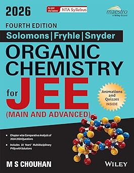 Wiley's Solomons, Fryhle & Snyder Organic Chemistry for JEE (Main & Advanced), 4ed, 2026