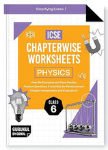 Load image into Gallery viewer, Gurukul By Oswal Physics Chapterwise Worksheets ICSE Class 6 For Exam 2026 : Real Life Questions, Practice Questions, Activities, Case Studies, Chapter Assessment
