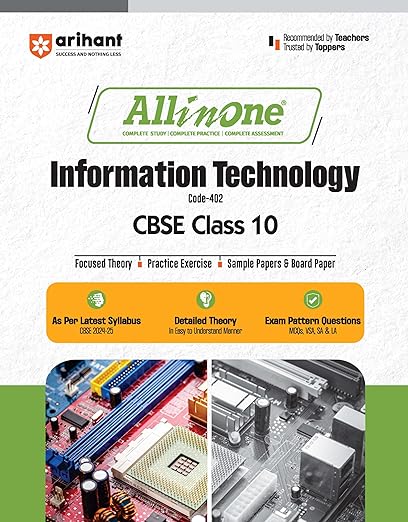 All In One Information Technology CBSE Class 10th Based On Latest NCERT For CBSE Exams 2025 | Mind map in each chapter | Clear & Concise Theory | Intext & Chapter Exercises | Sample Question Papers