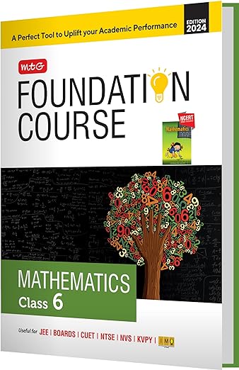 MTG Foundation Course Class 6 Mathematics Book For IIT JEE, IMO Olympiad, NTSE, NVS, KVPY & Boards Exam | Based on NCERT Latest Pattern 2024-25