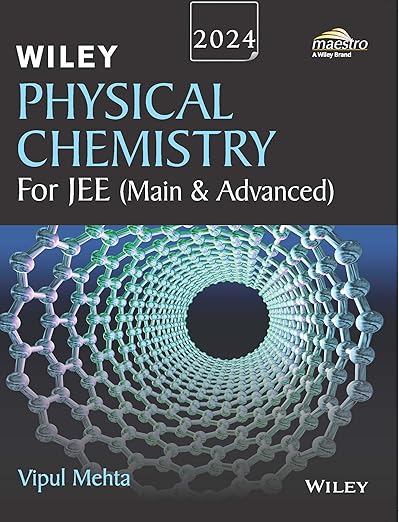 Wiley's Physical Chemistry for JEE (Main & Advanced), 2024