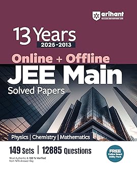 Arihant 13 Years JEE Main Physics, Chemistry, Mathematics Solved Papers (2025–2013) |With 149 Sets, 12885 Questions and Online + Offline | 100% NTA Answer Key Verified For Exam 2025-26