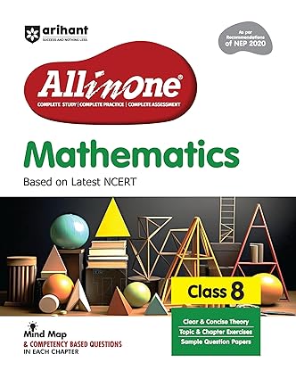 Arihant All In One Mathematics Class 8 Based On Latest NCERT For CBSE Exams 2026 | Mind map in each chapter | Clear & Concise Theory | Intext & Chapter Exercises | Sample Question Papers