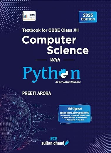 Computer Science with Python: Textbook for CBSE Class 12 Preeti Arora (2025-26 Examination)