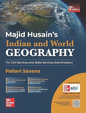Indian and World Geography (English) for UPSC CSE 2025 by Majid Husain and Pallavi Saxena | 7th edition (latest) | Civil Services Exam - Prelims, Mains and Interview | State PSCs exams/ PCS exams | Solved Previous Years' Questions (PYQs)