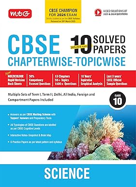 MTG CBSE 10 Years (2025-2016) Chapterwise Topicwise Solved Papers Class 10 Science - CBSE Champion For 2026 Exam | Free Video Solution of PYQs (As Per Latest CBSE Syllabus Released on 28 March)