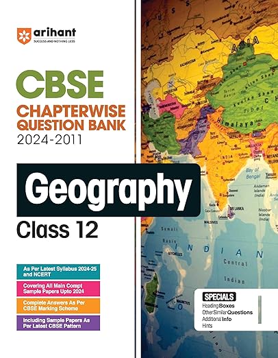 Arihant CBSE Chapterwise Solved Papers 2024-2011 Geography Class 12th