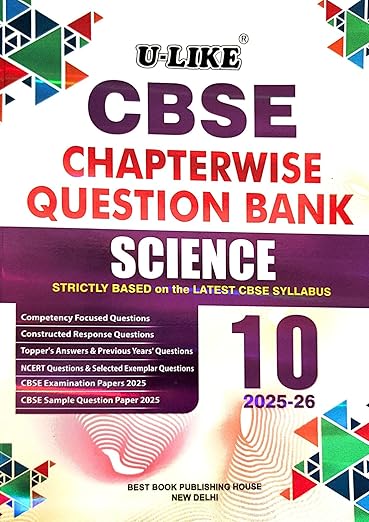 U-LIKE Class 10 Science CBSE Chapterwise Question Bank 2025-26