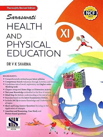 Saraswati Health and Physical Education Class 11 (Latest Updated Revised 2025 Edition of VK Sharma Class 11 Physical Education for CBSE 2025-26 Examinations)