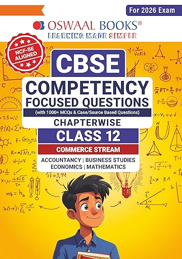 CBSE Competency Focused Questions Chapter wise Class 12: Commerce (Accounts, Economics, Business Studies, Commerce, Mathematics)