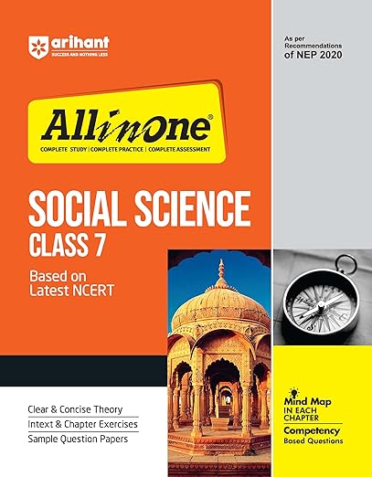 Arihant All In Social Science Class 7 Based On Latest NCERT For CBSE Exams 2025 | Mind map in each chapter | Clear & Concise Theory | Intex & Chapter Exercises | Sample Question Papers