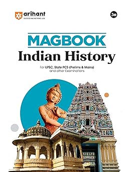 Arihant Magbook Indian History | 3rd Edition | For UPSC, State PCS (Prelims & Mains) & Other Competitive Exams | For Exam 2025–26 | English Medium