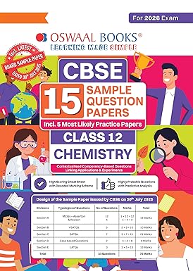 CBSE 15 Sample Question Papers Class 12 Chemistry for 2026 Board Exam (As per CBSE Sample Question Paper issued on 30 July 2025), recommended by 2025 CBSE Toppers with Chapter wise Highly Probable Questions