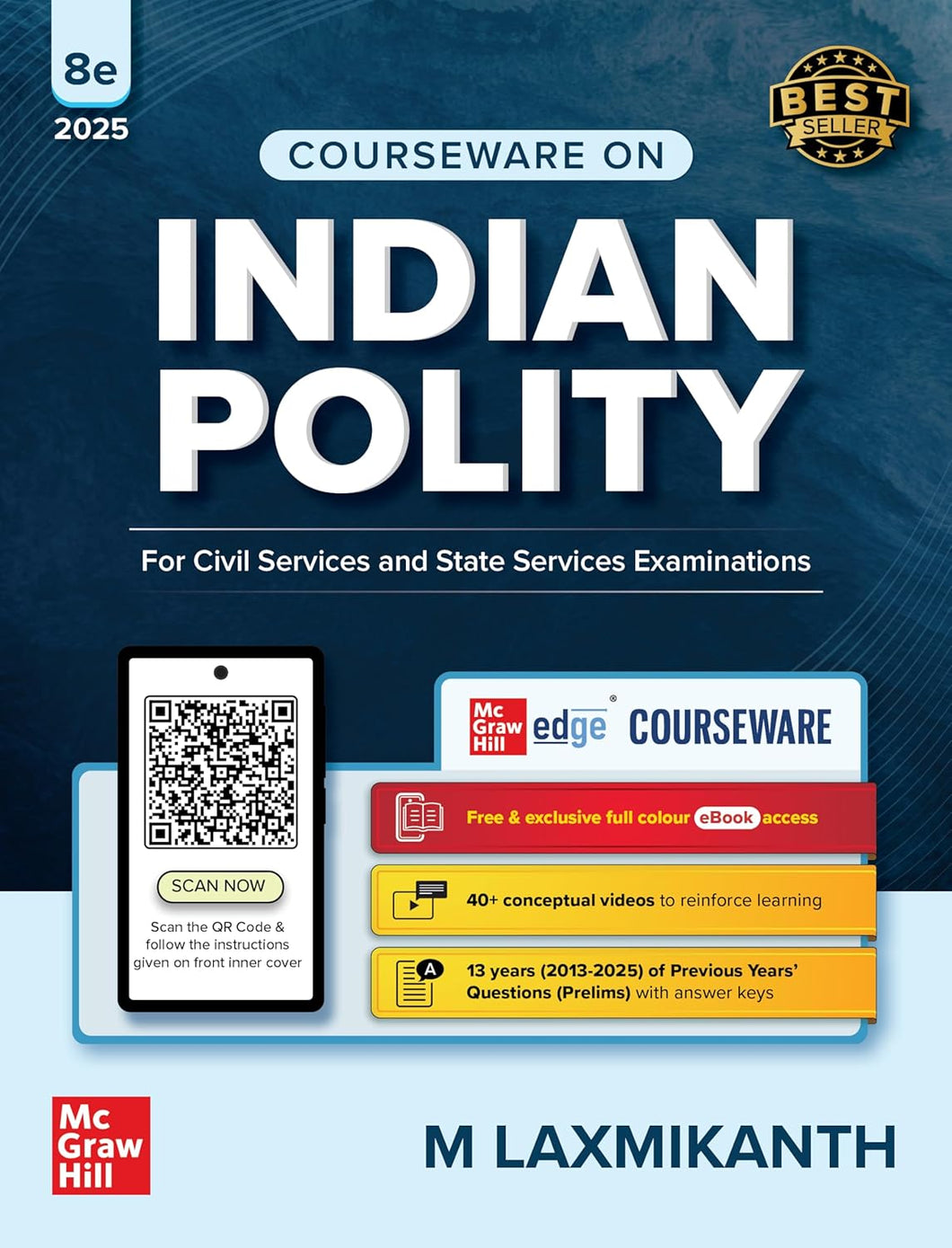 Indian Polity Courseware (English), 8th edition by M Laxmikanth for UPSC CSE 2025-26 | 95 Well-structured Chapters | 18 Insightful Appendices | Solved 13 Previous Years' Prelim Questions (2013–2025) | 12 Years' UPSC Main Exam Questions