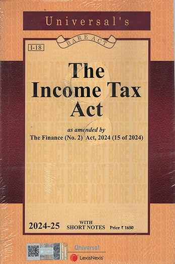 The Income Tax Act Bare Act - Latest 2025 EDITION Universal's