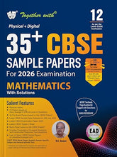 Load image into Gallery viewer, Together with 35+ CBSE Sample Papers Class 12 Mathematics for 2026 Board Exam | EAD Series in Physical + Digital Edition Includes Solved &amp; Unsolved Papers with CBQs &amp; Topper’s Answer Sheet
