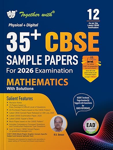 Together with 35+ CBSE Sample Papers Class 12 Mathematics for 2026 Board Exam | EAD Series in Physical + Digital Edition Includes Solved & Unsolved Papers with CBQs & Topper’s Answer Sheet