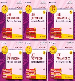 CENGAGE - KS Verma - JEE Advanced Chemistry - | Physical Chemsitry 1 & 2 | Inorganic Chemsitry 1 & 2 | Organic Chemsitry 1 & 2 | - Set of 6 Books with | 47 Years PYQ | JEE Main Mock Test |[ORIGINAL BOOKS - TOP GRADE PAPER & PRINT] For 2026 Exams