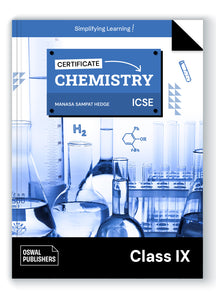 Oswal Certificate Chemistry Textbook for ICSE Class 9 : By Manasa Sampat Hegde Latest Edition 2024-25