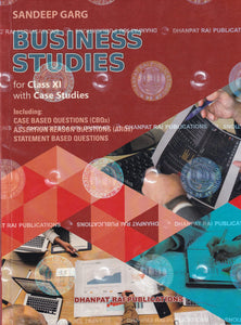 Business Studies with Case Studies for Class 11 - CBSE - by Sandeep Garg Examination 2023-24