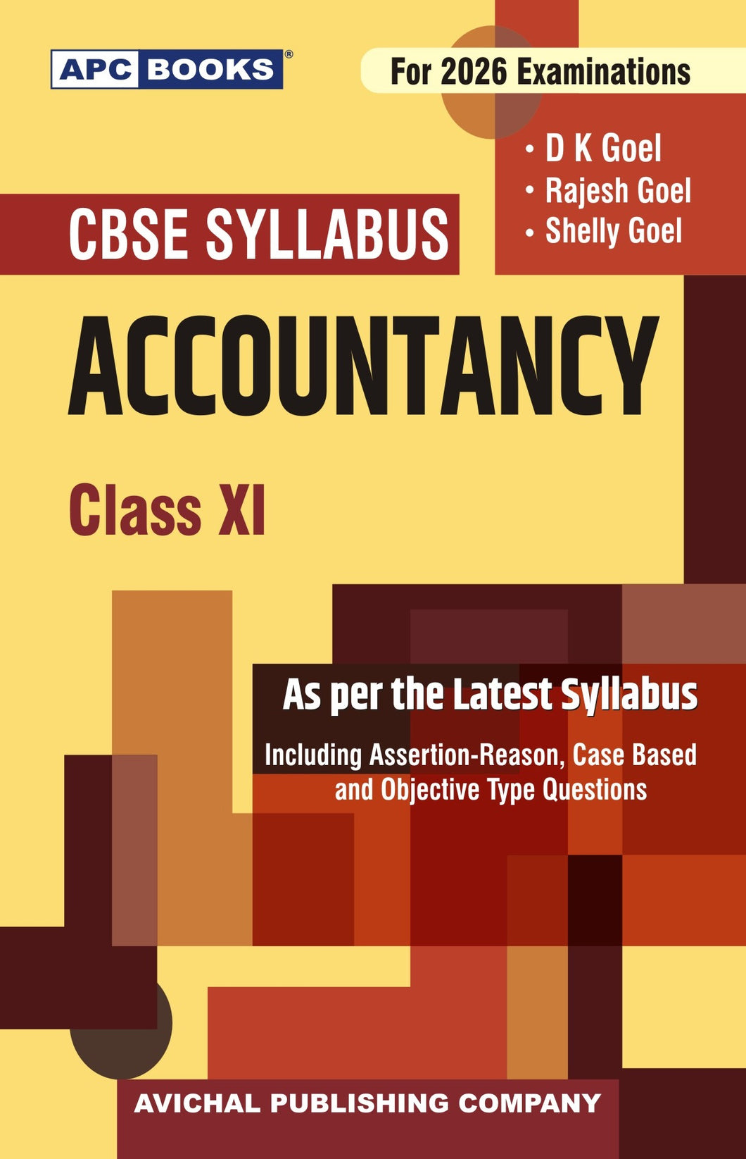 APC CBSE Accountancy Textbook for Class 11, 2026 Examinations,By D K Goel, Rajesh Goel, Shelly Goel