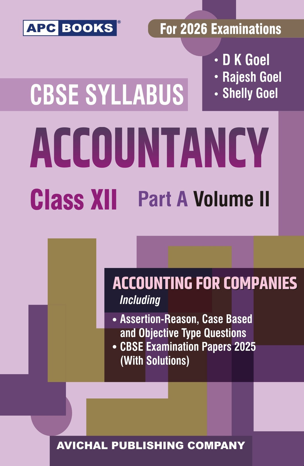 APC Books CBSE Accountancy Class 12 Part A Accounting for Companies Volume II, For 2026 Examinations, By D K Goel, Rajesh Goel, Shelly Goel