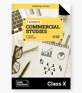 Oswal Commercial Studies Textbook for ICSE Class 10 : By A. Banerjee, A. Ghosh