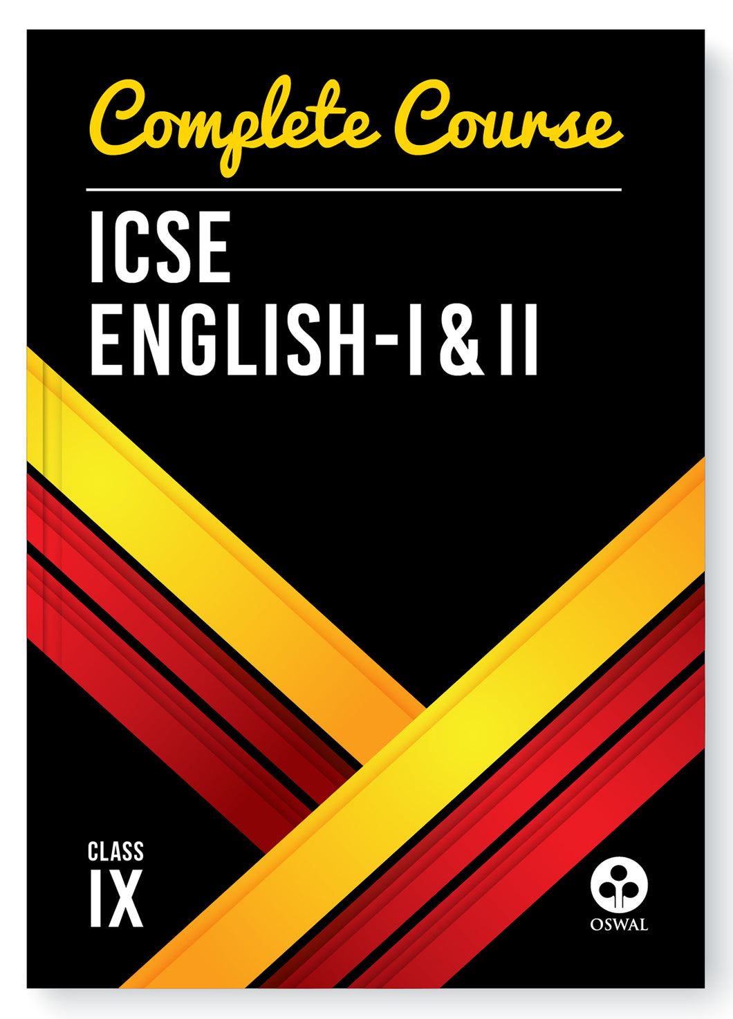 Oswal Complete Course English I & II: ICSE Class 9