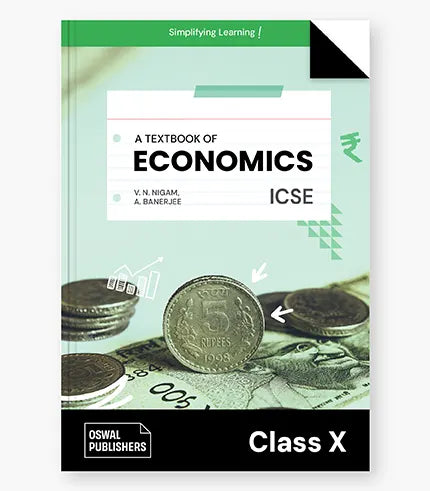 Oswal Economics Textbook for ICSE Class 10 : By V. N. Nigam, A. Banerjee