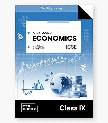 Oswal Economic Textbook for ICSE Class 9 : By V.N Nigam, A Banerjee