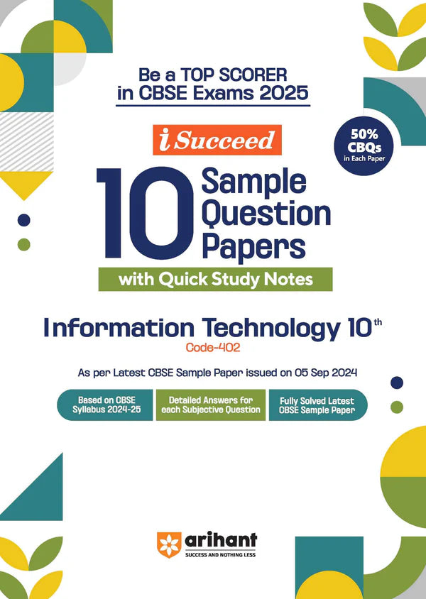 Arihant i-Succeed 10 Sample Question Papers Information Technology Class 10th Code-402 I For CBSE Exams 2025