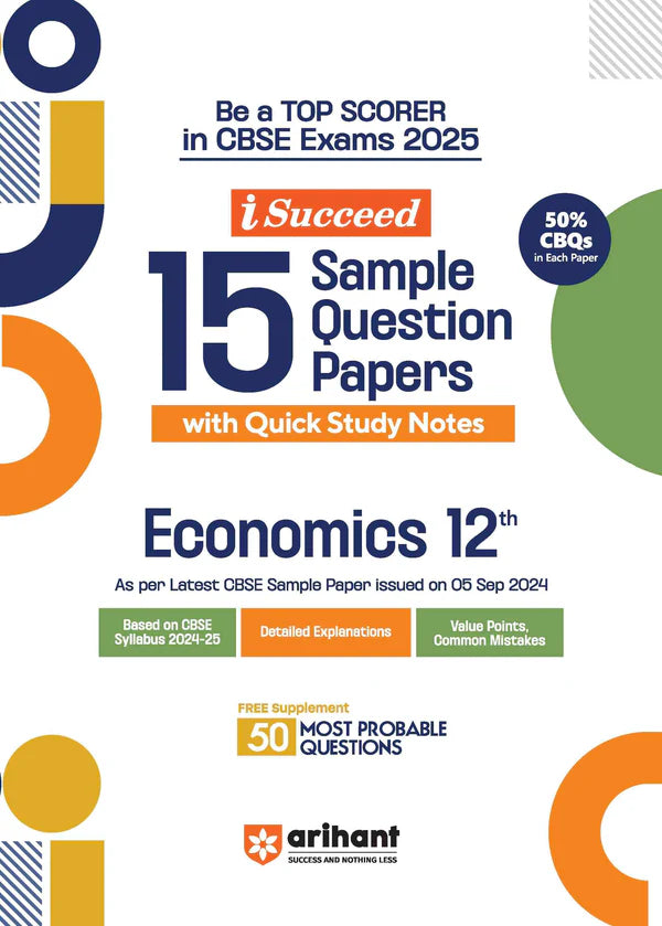 Arihant i-Succeed 15 Sample Question Papers Economics Class 12th | For CBSE Exams 2025