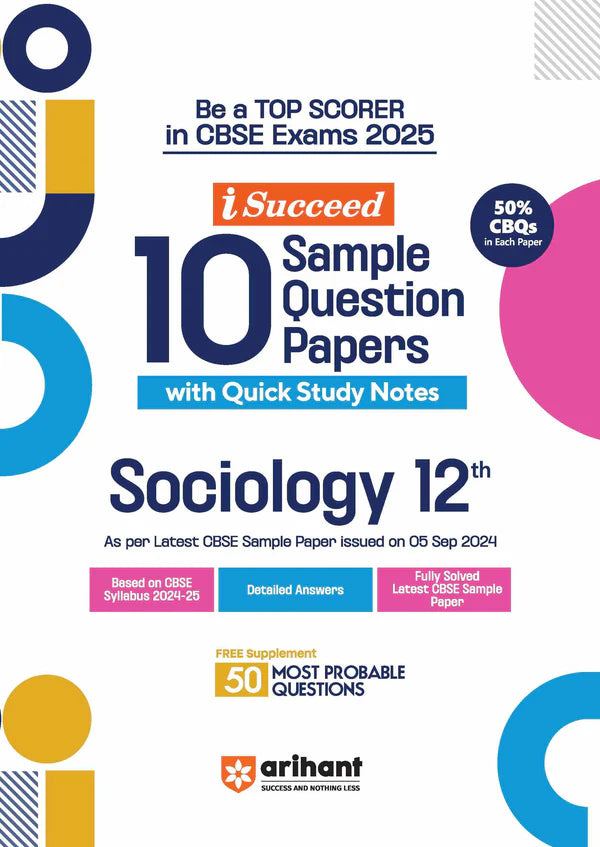 Arihant i-Succeed 10 Sample Question Papers Sociology Class 12th I For CBSE Exams 2025