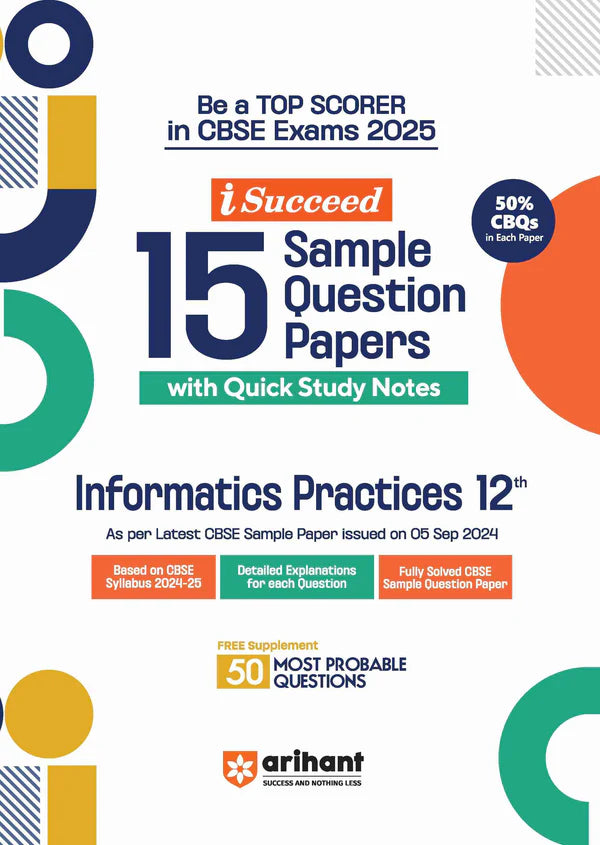 Arihant i-Succeed 15 Sample Question Papers Class 12th Informatics Practices | For CBSE Exams 2025