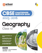 Load image into Gallery viewer, Arihant CBSE Chapterwise Solved Papers 2025-2016 Geography Class 12th
