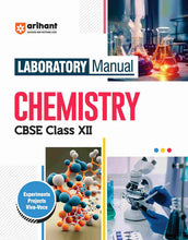 Load image into Gallery viewer, Arihant CBSE Laboratory Manual Chemistry Class 12th
