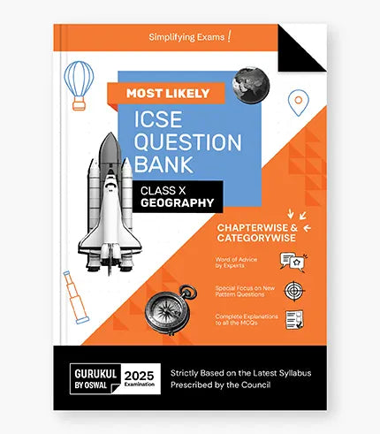 Gurukul By Oswal Geography Most Likely Question Bank : ICSE Class 10 For 2025 Exam