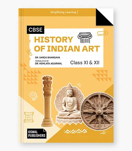 Oswal History Of Fine Arts Textbook for CBSE Class 11 & 12 : By Saroj Bhargava, Dr. Hemlata Agarwal